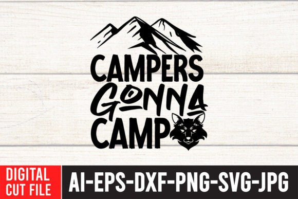 Campers Gonna Camp SVG Cut File for Graphics and T-Shirt Designs