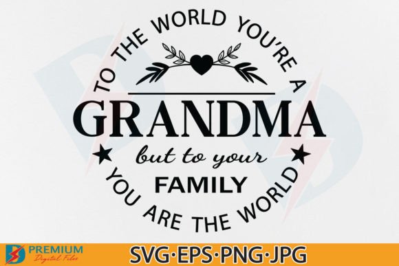 Grandma, Funny Quotes Saying SVG PNG Graphics & T-Shirt Designs Review