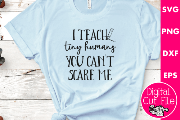 I Teach Tiny Humans: Graphics and T-Shirt Designs Review