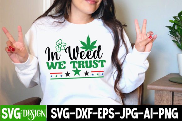 In Weed We Trust SVG Design: Premium Graphics for T-Shirt Designs