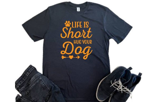 Life is Short Hug Your Dog Svg Design Graphics and T-Shirt Designs Review