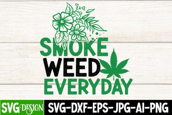 Smoke Weed Everyday SVG Design: Premium Graphics for T-Shirt Designs