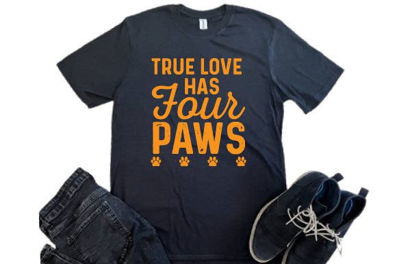 True Love Has Four Paws Svg Design Graphics and T-Shirt Designs