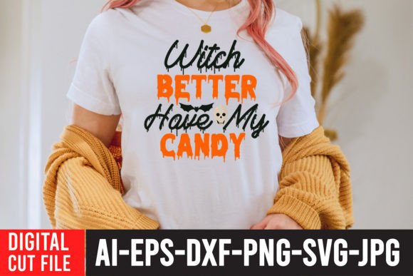 Witch Better Have My Candy SVG Design: Graphics for T-Shirt Designs